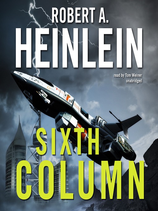 Title details for Sixth Column by Robert A. Heinlein - Available